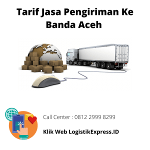 Tarif Jasa Pengiriman Ke Banda Aceh