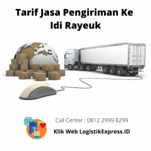 Tarif Jasa Pengiriman Ke Idi Rayeuk