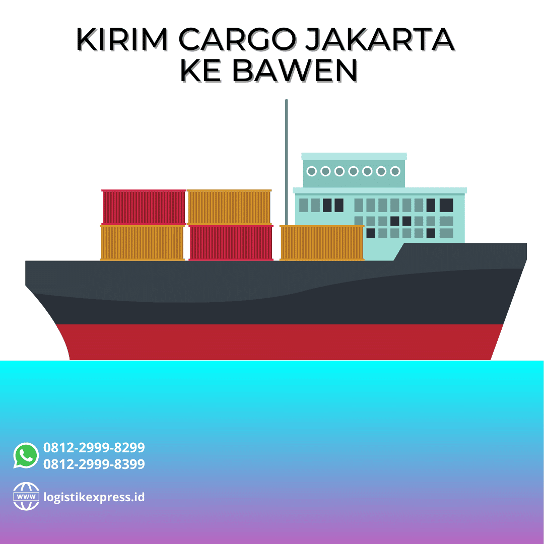 Kirim Cargo Jakarta Ke Bawen