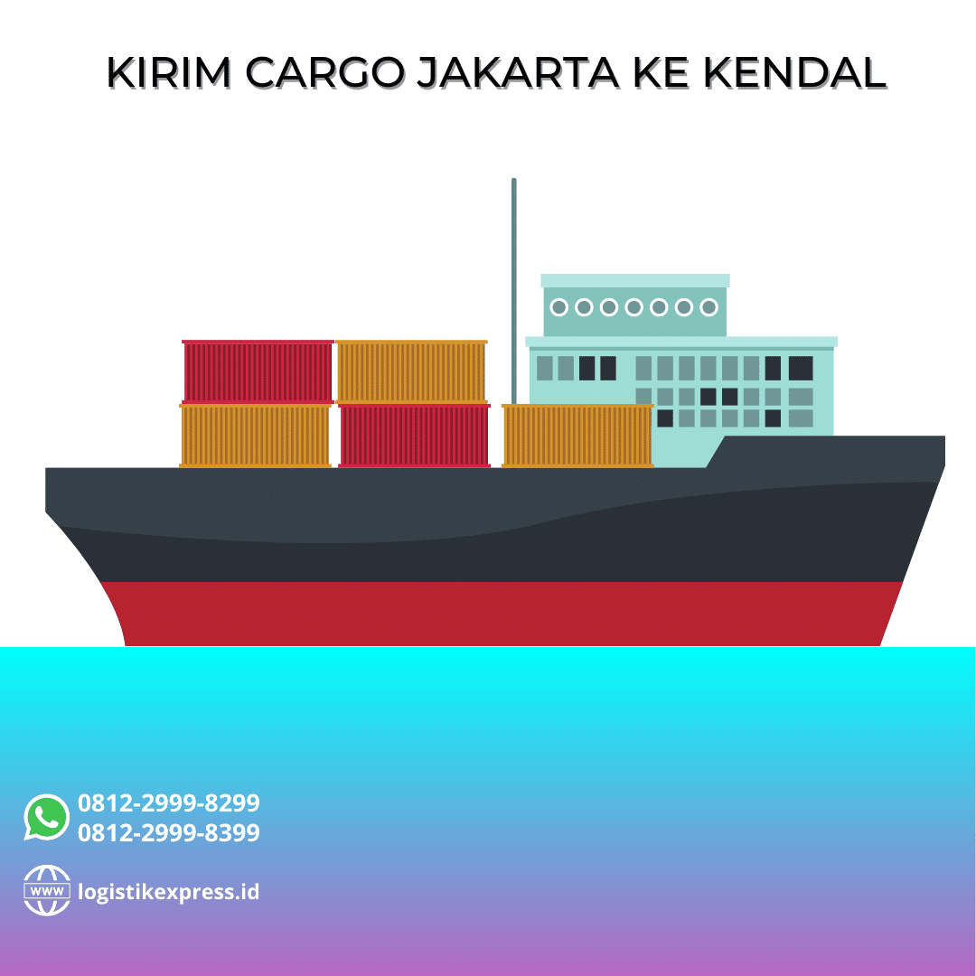 Kirim Cargo Jakarta Ke Kendal