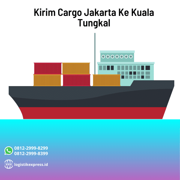 Kirim Cargo Jakarta Ke Kuala Tungkal