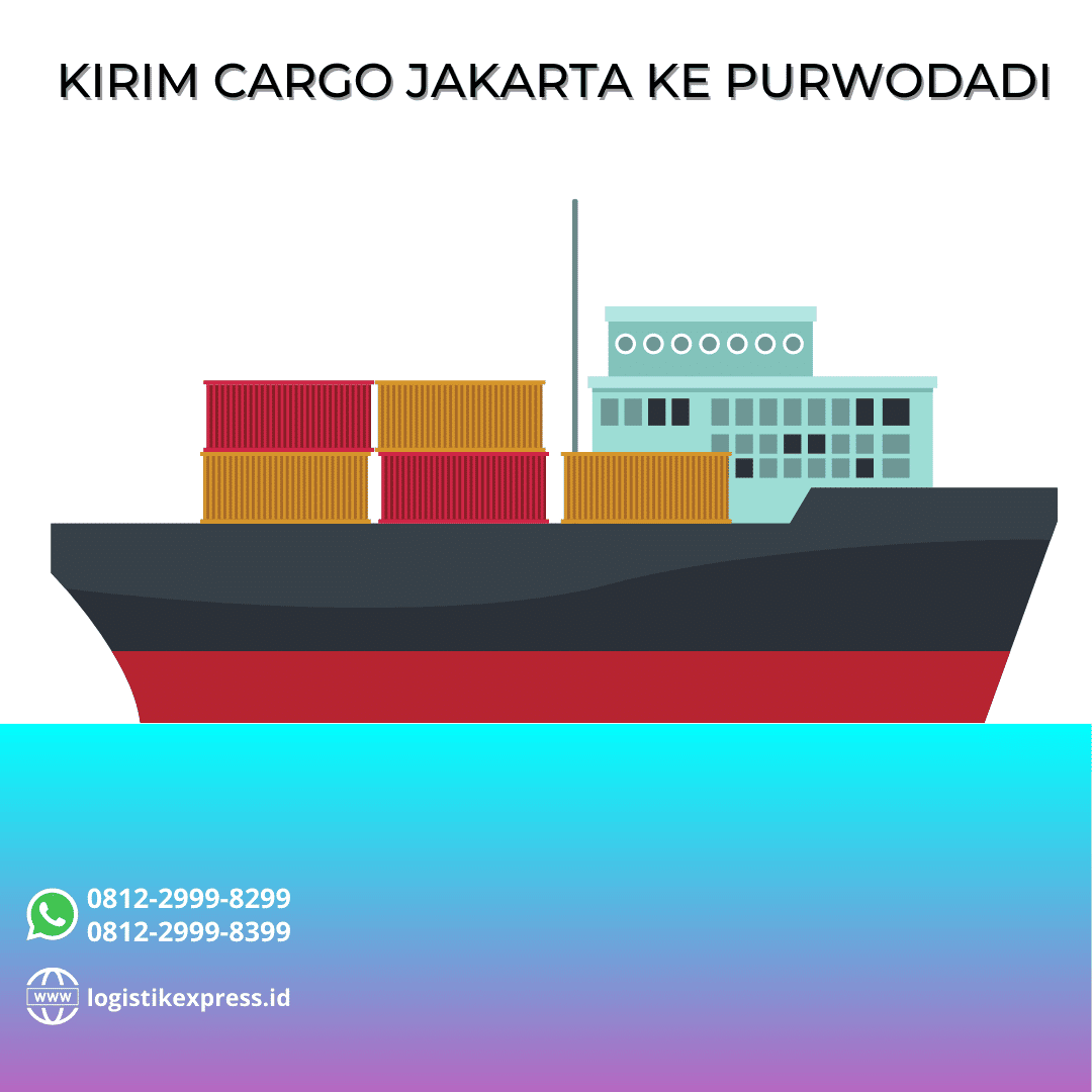 Kirim Cargo Jakarta Ke Purwodadi