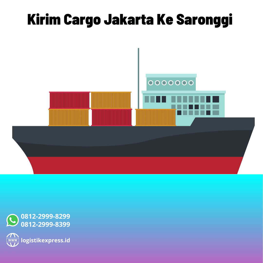 Kirim Cargo Jakarta Ke Saronggi