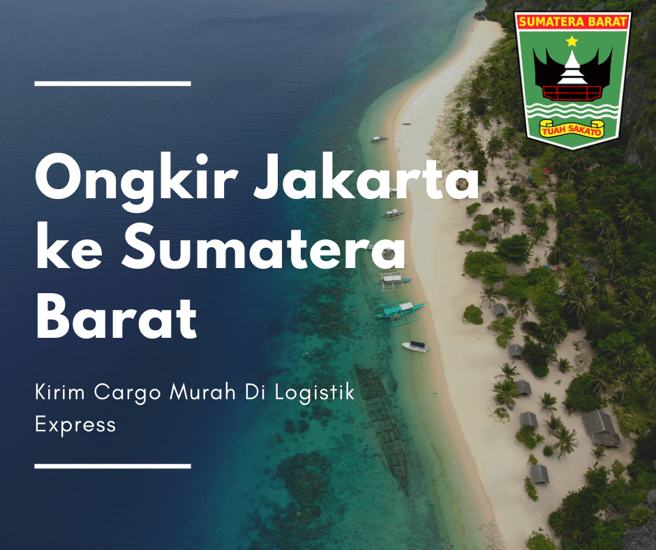 Ongkir Jakarta ke Sumatera Barat