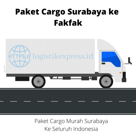 Paket Cargo Surabaya ke Fakfak