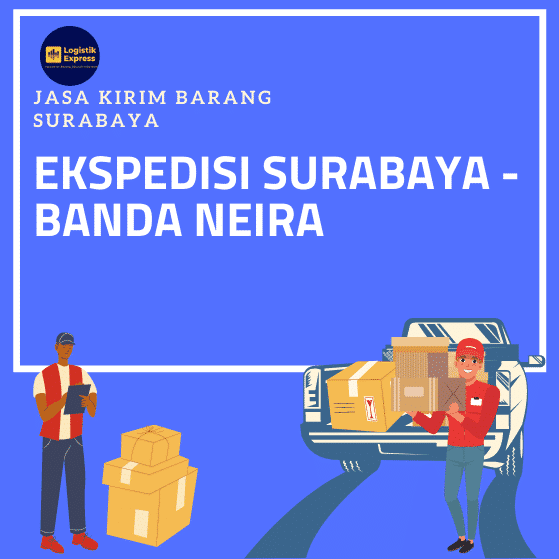 Ekspedisi Surabaya Banda Neira
