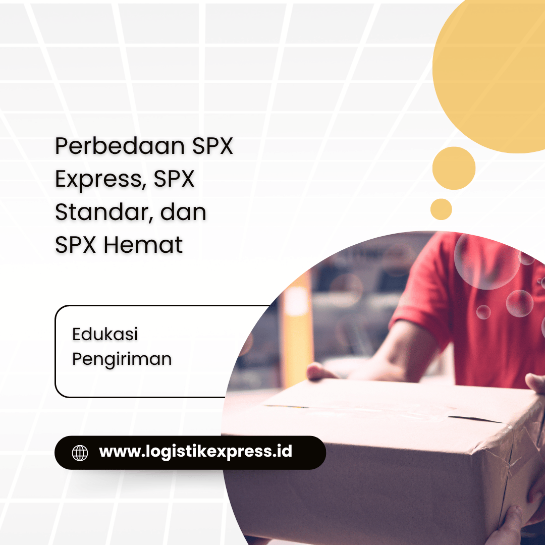 Perbedaan SPX Express, SPX Standar, dan SPX Hemat